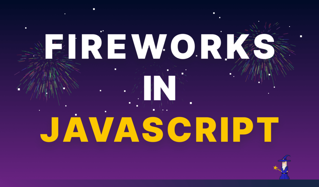 Learn How to Make Colorful Fireworks in JavaScript