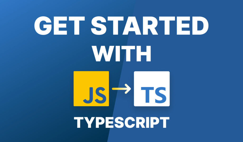 How to get started with TypeScript