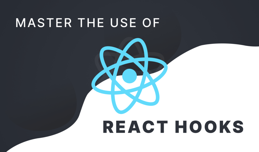 All You Need to Know About React Hooks