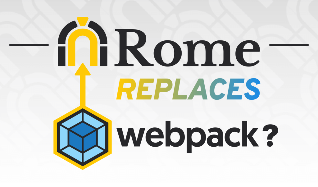 Will Rome Replace Webpack?
