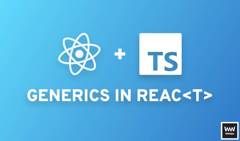 Generic React Components with TypeScript