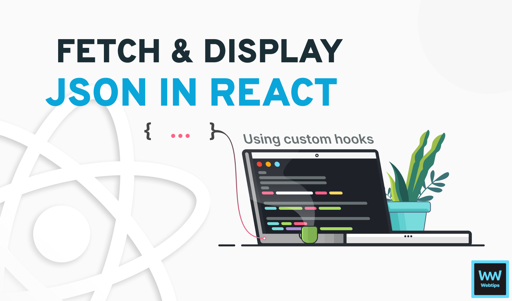 How to Easily Fetch and Display JSON in React