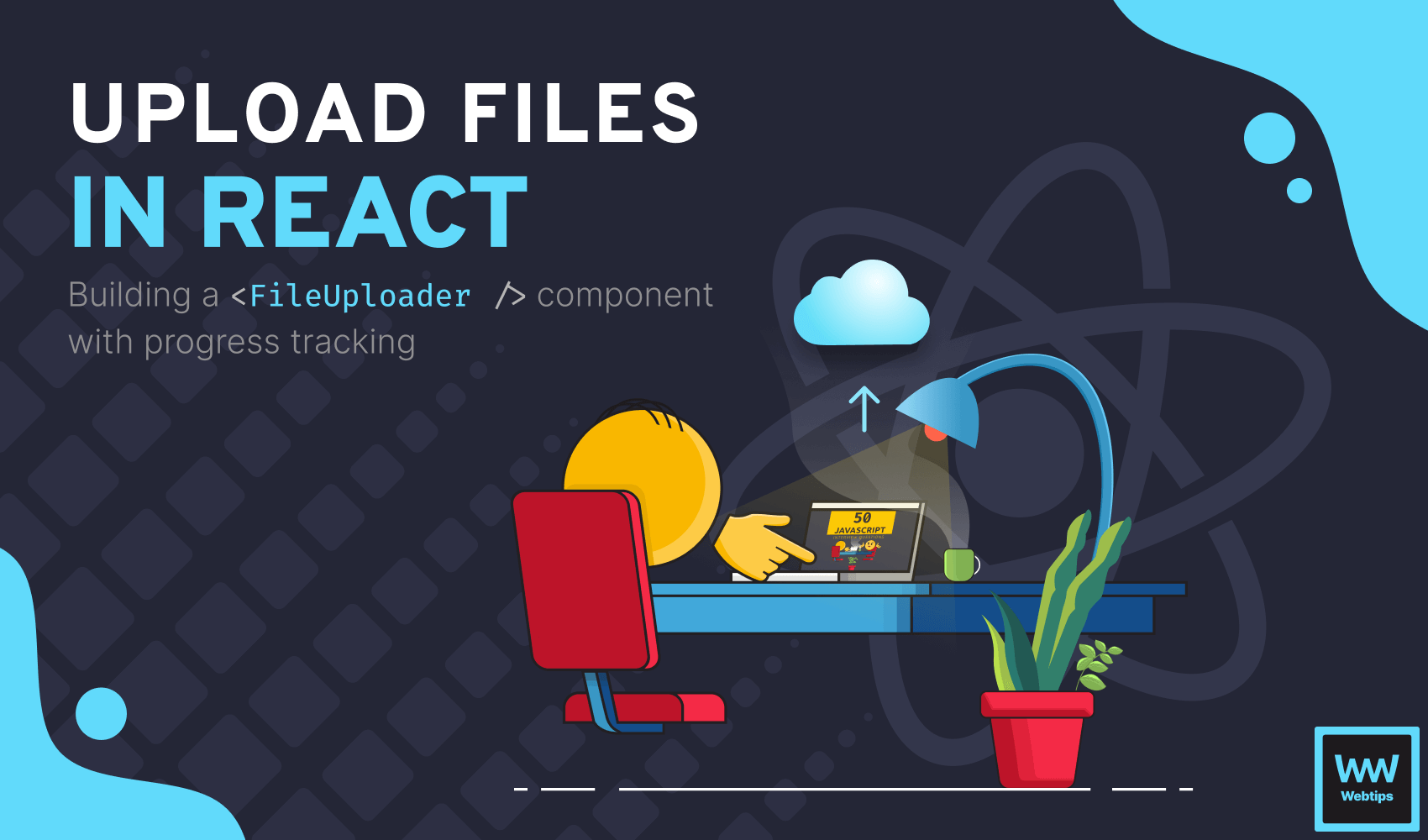 Building a FileUploader in React