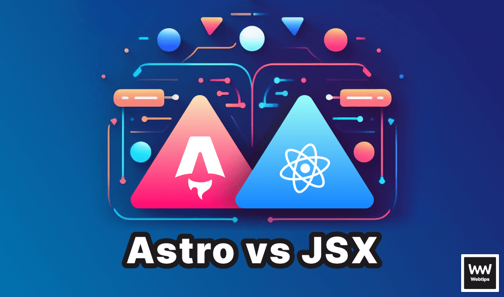 Astro vs JSX — What are the Differences?