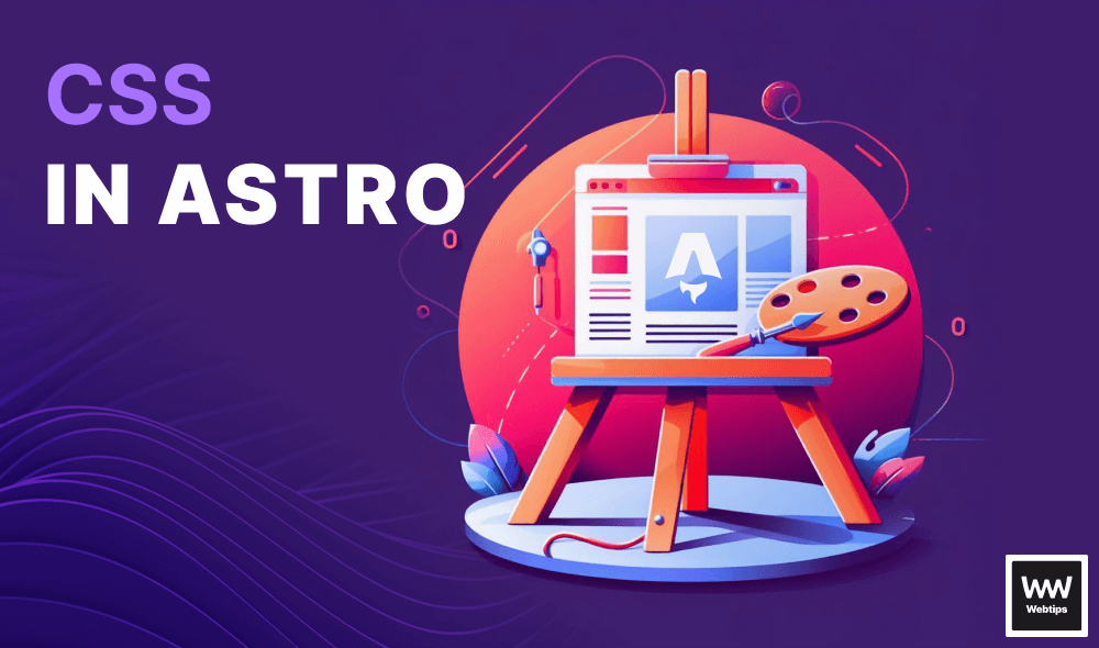 How to Work With CSS in Astro