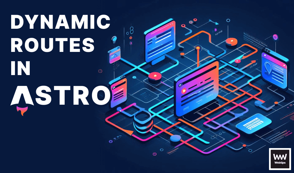 How to Create Dynamic Routes in Astro