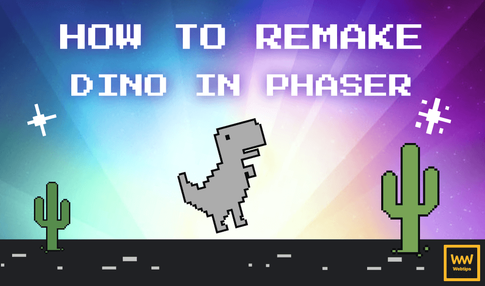 How to Remake Chrome's Dino in Phaser