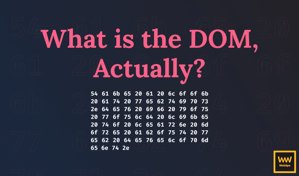 What is the DOM, Actually?